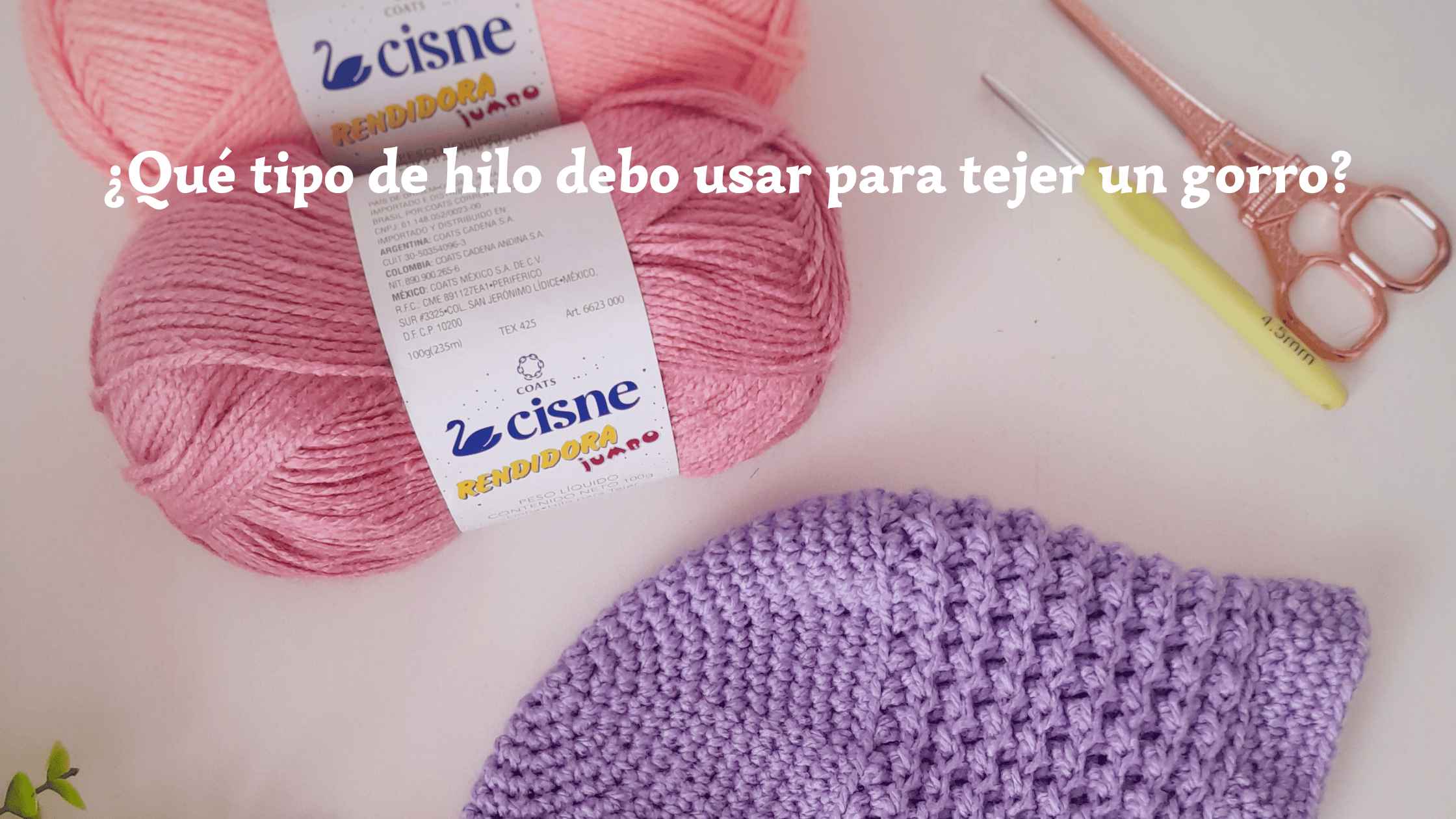 ¿Qué tipo de hilo debo usar para tejer un gorro?