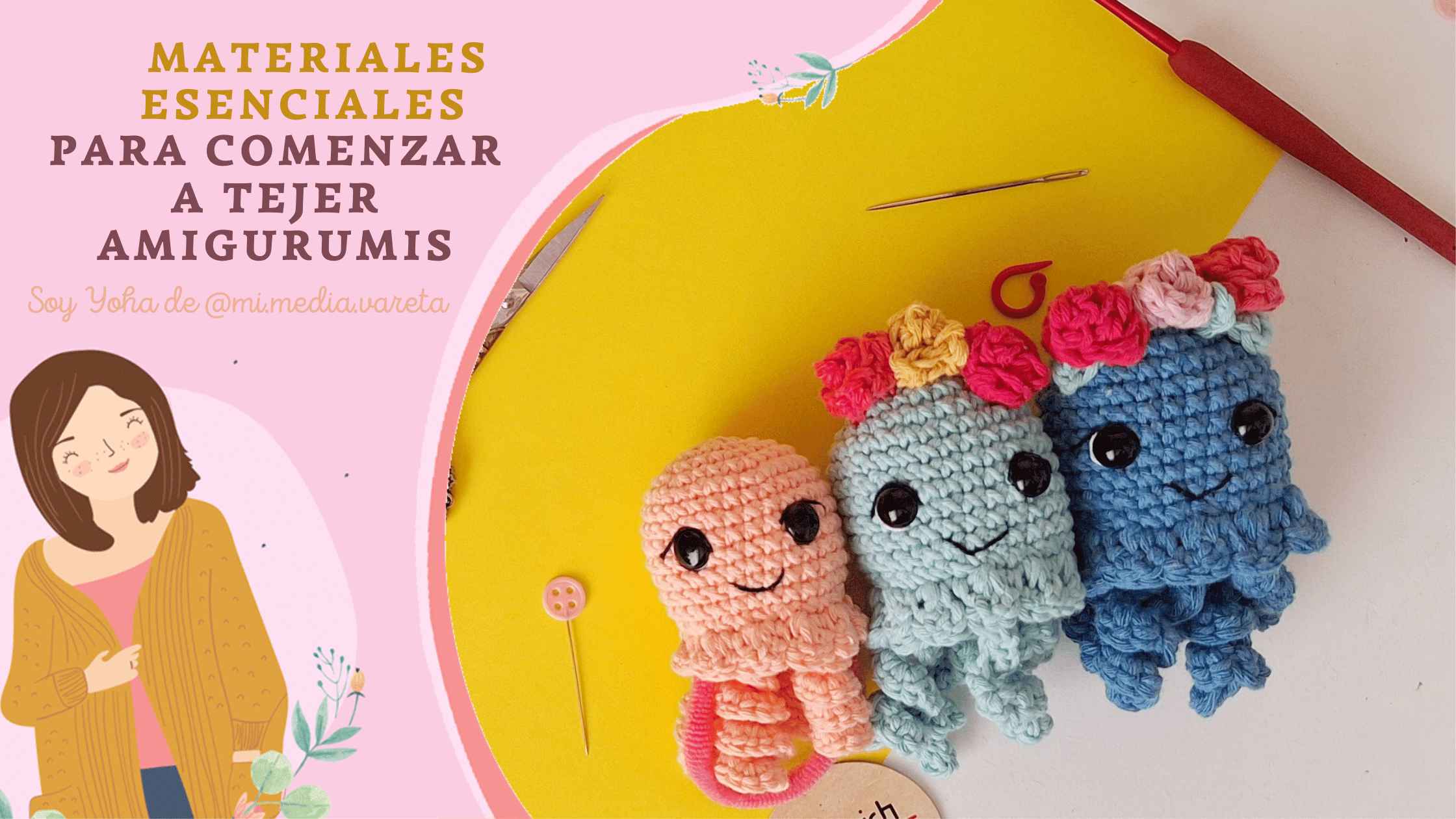 Materiales esenciales para comenzar a tejer amigurumis