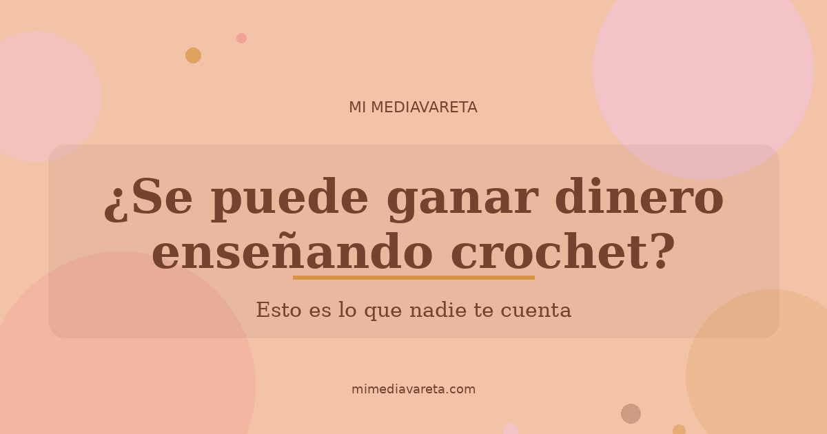 Descubrí cómo convertir tu habilidad en crochet en una fuente de ingresos real enseñando lo que ya sabés. Todo lo que nadie te cuenta + entrenamiento gratuito.